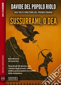 Sussurrami, o dea. E-book. Formato EPUB ebook