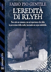L'eredita` di R'Lyeh. E-book. Formato EPUB ebook