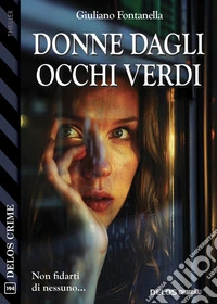Donne dagli occhi verdi. E-book. Formato EPUB ebook