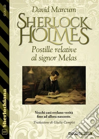 Sherlock Holmes - Postille relative al signor Melas. E-book. Formato EPUB ebook