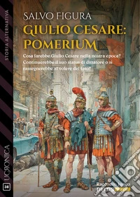 Giulio Cesare: Pomerium. E-book. Formato EPUB ebook