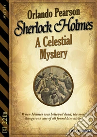 Sherlock Holmes: A Celestial Mystery. E-book. Formato EPUB ebook