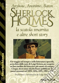Sherlock Holmes, la scatola smarrita e altre short story. E-book. Formato EPUB ebook