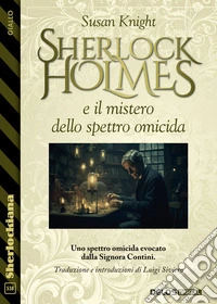 Sherlock Holmes e il mistero dello spettro omicida. E-book. Formato EPUB ebook