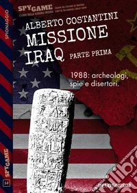 Missione Iraq - Parte primaMissione Iraq 1. E-book. Formato EPUB ebook