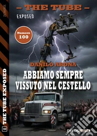 Abbiamo sempre vissuto nel cestello. E-book. Formato EPUB ebook