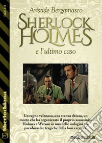 Sherlock Holmes e l'ultimo caso. E-book. Formato EPUB ebook