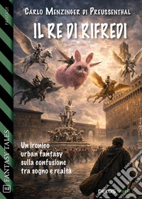Il re di Rifredi. E-book. Formato EPUB ebook