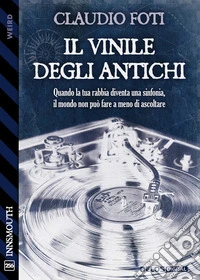 Il vinile degli antichi. E-book. Formato EPUB ebook