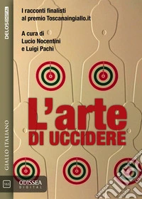 L'arte di uccidere. E-book. Formato EPUB ebook