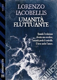 Umanità fluttuante. E-book. Formato EPUB ebook