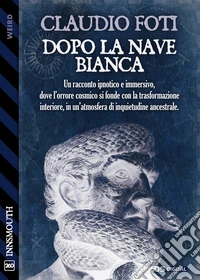 Dopo la Nave Bianca. E-book. Formato EPUB ebook