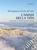 L'anima della vita: Ovvero per un dialogo globale pacifico. E-book. Formato EPUB