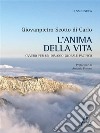 L'anima della vita: Ovvero per un dialogo globale pacifico. E-book. Formato EPUB ebook di Giovanpietro Scotto Di Carlo