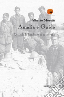 Amalia e Guido. E-book. Formato EPUB ebook di Alberto Moretti