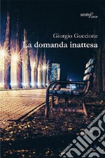 La domanda inattesa. E-book. Formato EPUB