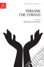 Persone che curano. E-book. Formato EPUB ebook