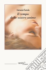 Il tempo delle nostre anime. E-book. Formato EPUB ebook