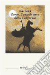 Zorro, L’angelo nero della California. E-book. Formato EPUB ebook di Irene Sartini