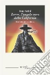 Zorro, l’angelo nero della CaliforniaL’avventura continua. E-book. Formato EPUB ebook