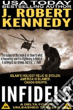 Infidels: A Delta Force Unleashed Thriller, Book #2. E-book. Formato EPUB ebook