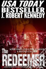 The Redeemer: A Detective Shakespeare Mystery, Book #3. E-book. Formato EPUB ebook