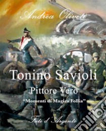 Tonino Savioli, Pittore Vero, 