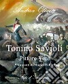 Tonino Savioli, Pittore Vero, &quot;Momenti di Magica Follia&quot;. E-book. Formato EPUB ebook