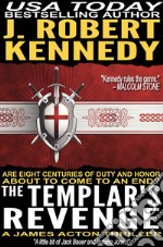 The Templar's Revenge: A James Acton Thriller, Book #19. E-book. Formato EPUB ebook