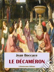 Le Decameron. E-book. Formato EPUB ebook di Jean Boccace