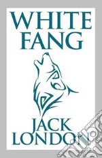 White Fang. E-book. Formato EPUB