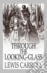 Through the Looking Glass. E-book. Formato EPUB ebook