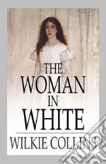 The Woman in White. E-book. Formato EPUB ebook