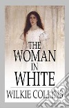 The Woman in White. E-book. Formato EPUB ebook