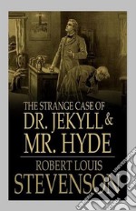 The Strange Case Of Dr. Jekyll And Mr. Hyde. E-book. Formato Mobipocket ebook