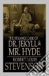 The Strange Case Of Dr. Jekyll And Mr. Hyde. E-book. Formato Mobipocket ebook