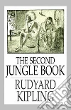 The Second Jungle Book. E-book. Formato EPUB ebook di Rudyard Kipling