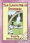 THE LAUGHTER of PETERKIN - a retelling of Old Tales of the Celtic WonderworldThe Three Sorrows of Story-Telling or Tri Thruaighe ma Scéalaigheachta. E-book. Formato PDF ebook