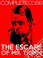 The Escape of Mr. Trimm. E-book. Formato EPUB ebook