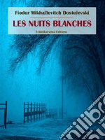 Les nuits blanches. E-book. Formato EPUB ebook