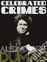 Celebrated Crimes: Complete Edition. E-book. Formato Mobipocket ebook