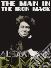 The Man In The Iron Mask. E-book. Formato EPUB ebook