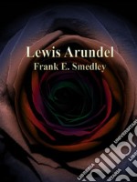 Lewis Arundel. E-book. Formato EPUB ebook