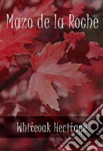 Whiteoak Heritage. E-book. Formato EPUB ebook