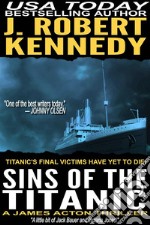 Sins of the Titanic: A James Acton Thriller, Book #13. E-book. Formato EPUB ebook