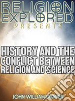 History of the Conflict Between Religion and Science. E-book. Formato EPUB ebook