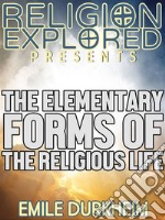 The Elementary Forms of the Religious Life. E-book. Formato EPUB ebook