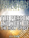 The Person and Work of The Holy Spirit. E-book. Formato EPUB ebook