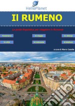 Il Rumeno - La guida linguistica per viaggiare in Romania. E-book. Formato EPUB ebook