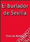 El burlador de Sevilla. E-book. Formato EPUB ebook